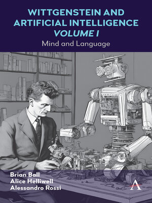 cover image of Wittgenstein and Artificial Intelligence, Volume I